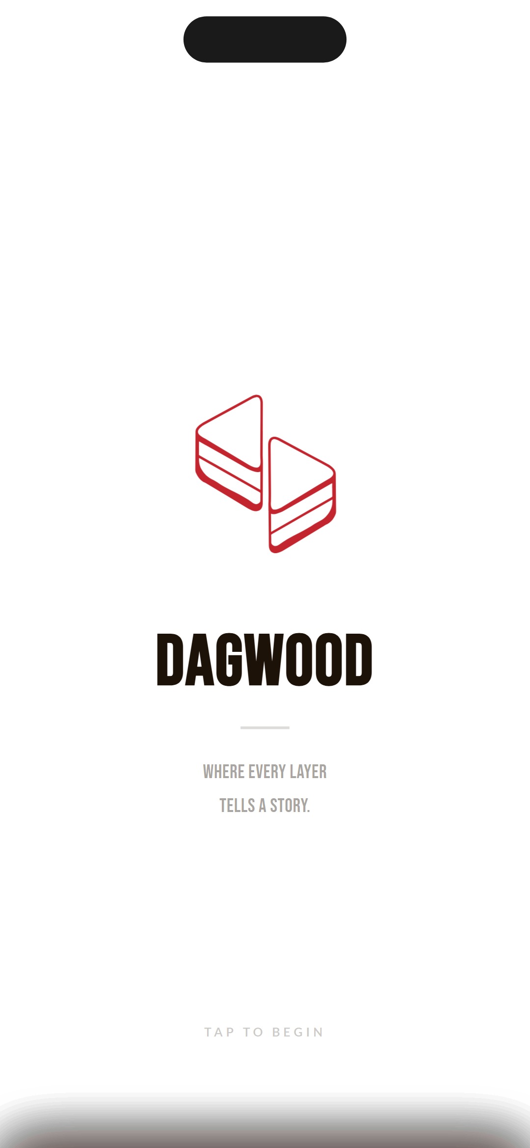 Splash screen with the layered Dagwood sandwich mark, the wordmark, the tagline where every layer tells a story, and a tap to begin prompt